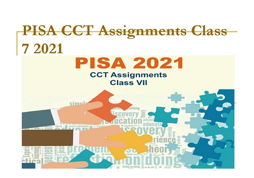 pisa 2021 cct assignment class 7 english