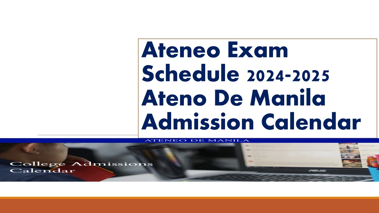 Ateneo Exam Schedule 202420252026 Ateno De Manila Admission Calendar